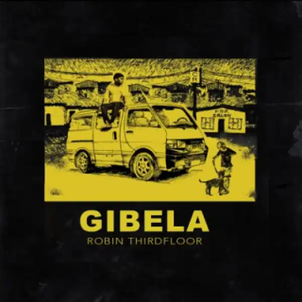 Robin Thirdfloor - Gibela
